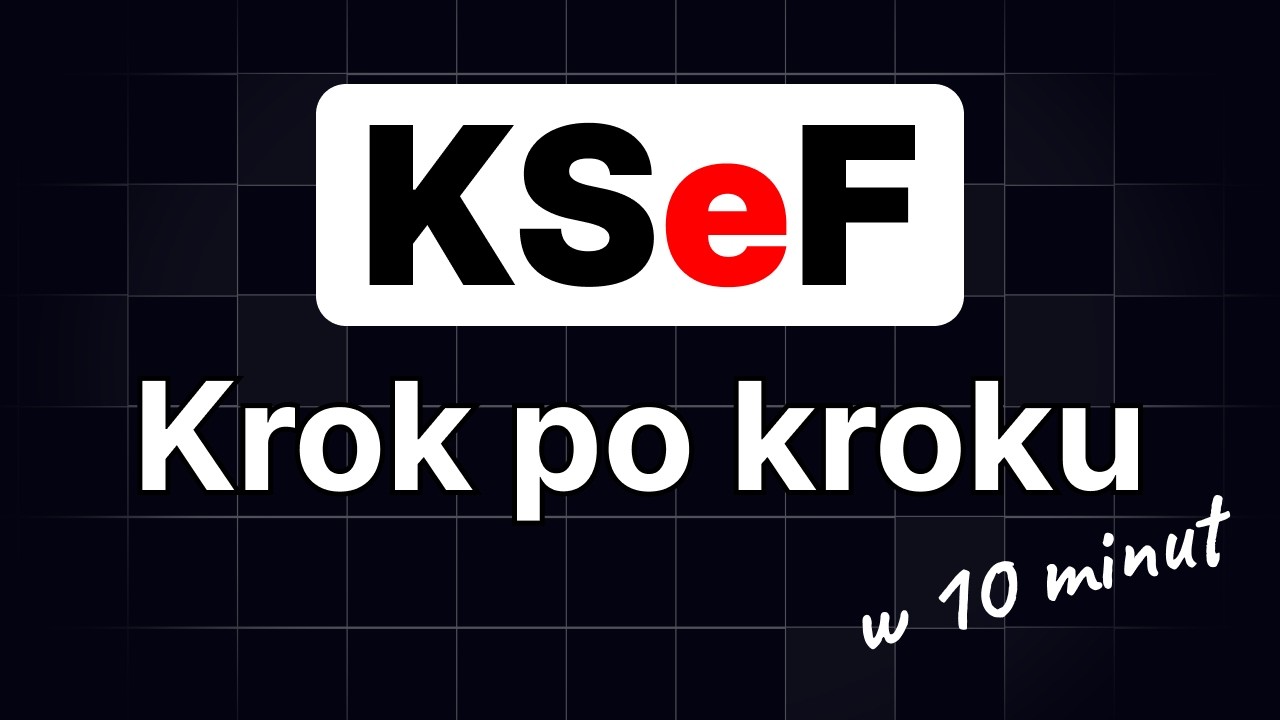 KSeF krok po kroku - Logowanie, Wystawianie i Pobieranie Faktur