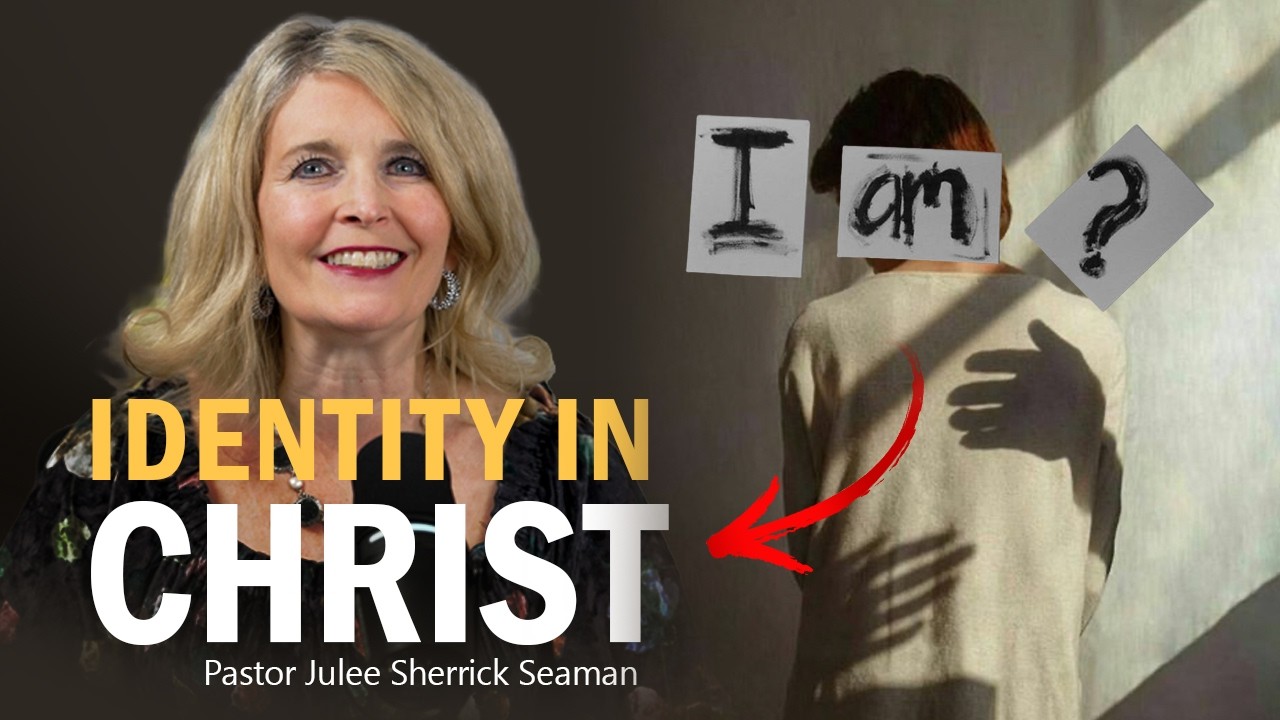 Who Are You? What Do You Base Your Identity On? | Pastor Julee Sherrick Seaman
