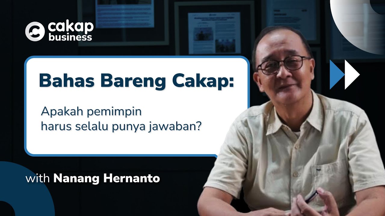 Bahas Bareng Associate Trainer Tentang Leadership | Bahas Bareng Cakap with Nanang Hernanto
