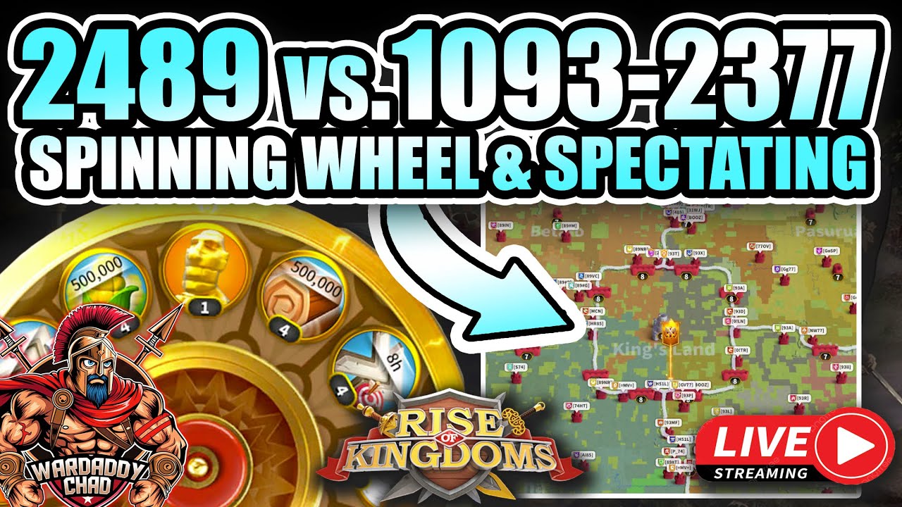 2489 vs. 1093-2377 Spectating: Spinning the Wheel  - Rise of Kingdoms