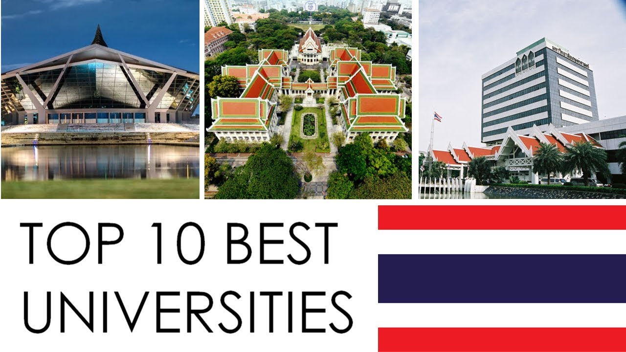 TOP 10 BEST UNIVERSITIES IN THAILAND/10 อันดับมหาวิทยาลัยที่ดีที่สุดในประเทศไทย