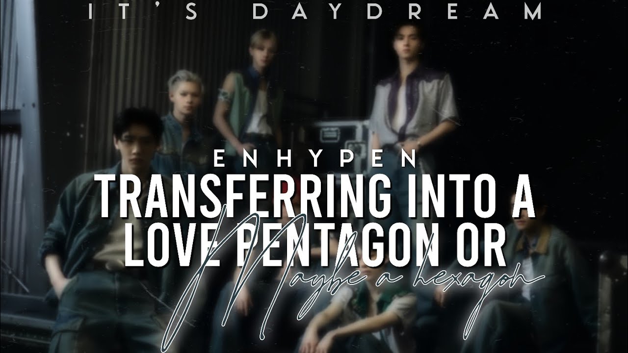 Transferring Into A Love Pentagon Or Maybe A Hexagon | OT7 Imagine | EN- ♕Oneshot♕ ◉Requested
