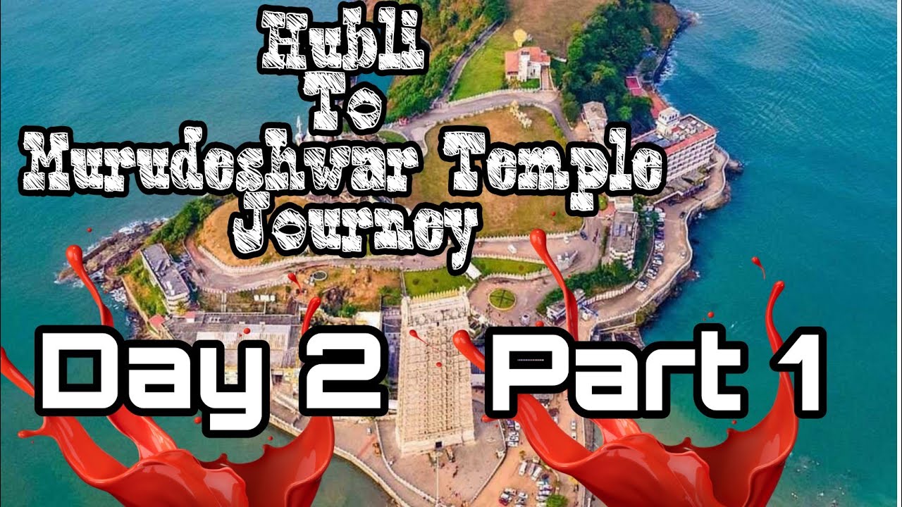 Hubli To Murudeshwar Temple || Day 2 || Part 1 || Budget Travel With Details || August 18-2021