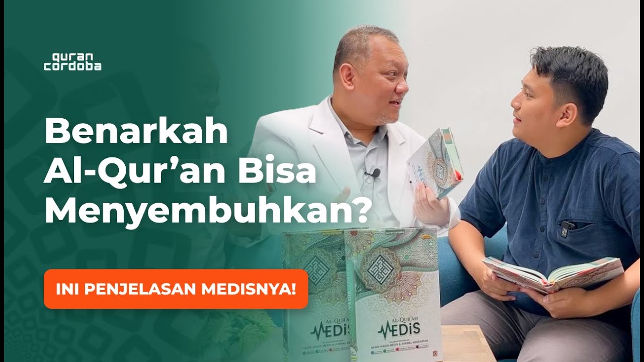 Benarkah Al-Qur’an Adalah Penyembuh? Perspektif Medis Bersama Dr. Agus Rahmadi