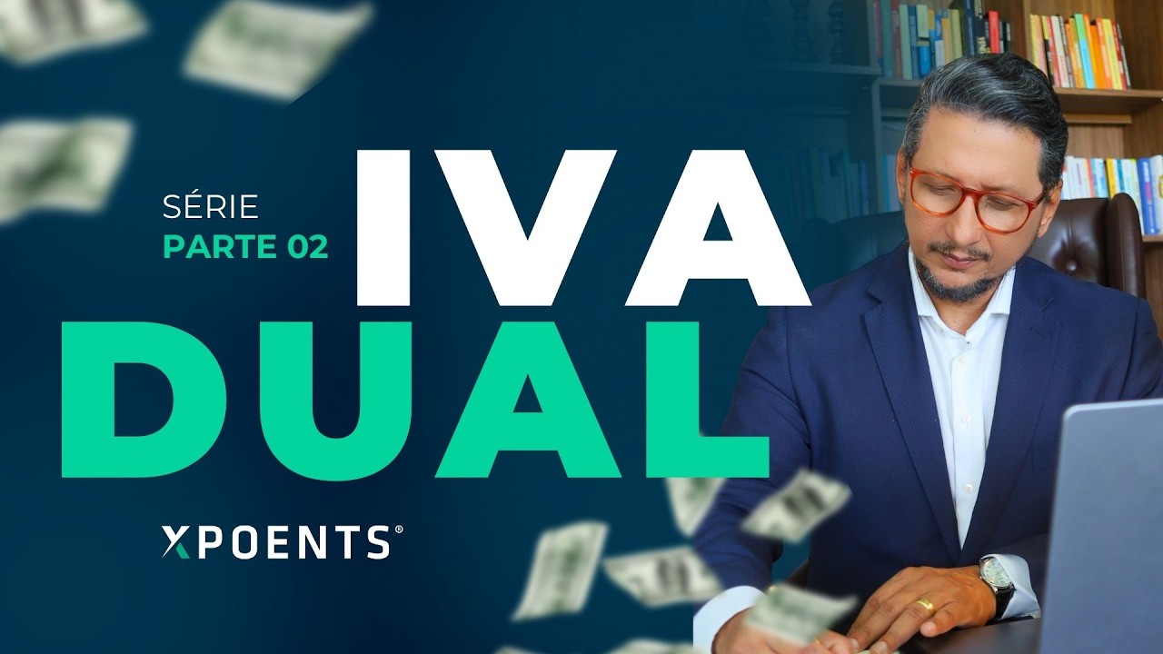 Como vai funcionar o IVA DUAL na prática? | Xpoents Insights