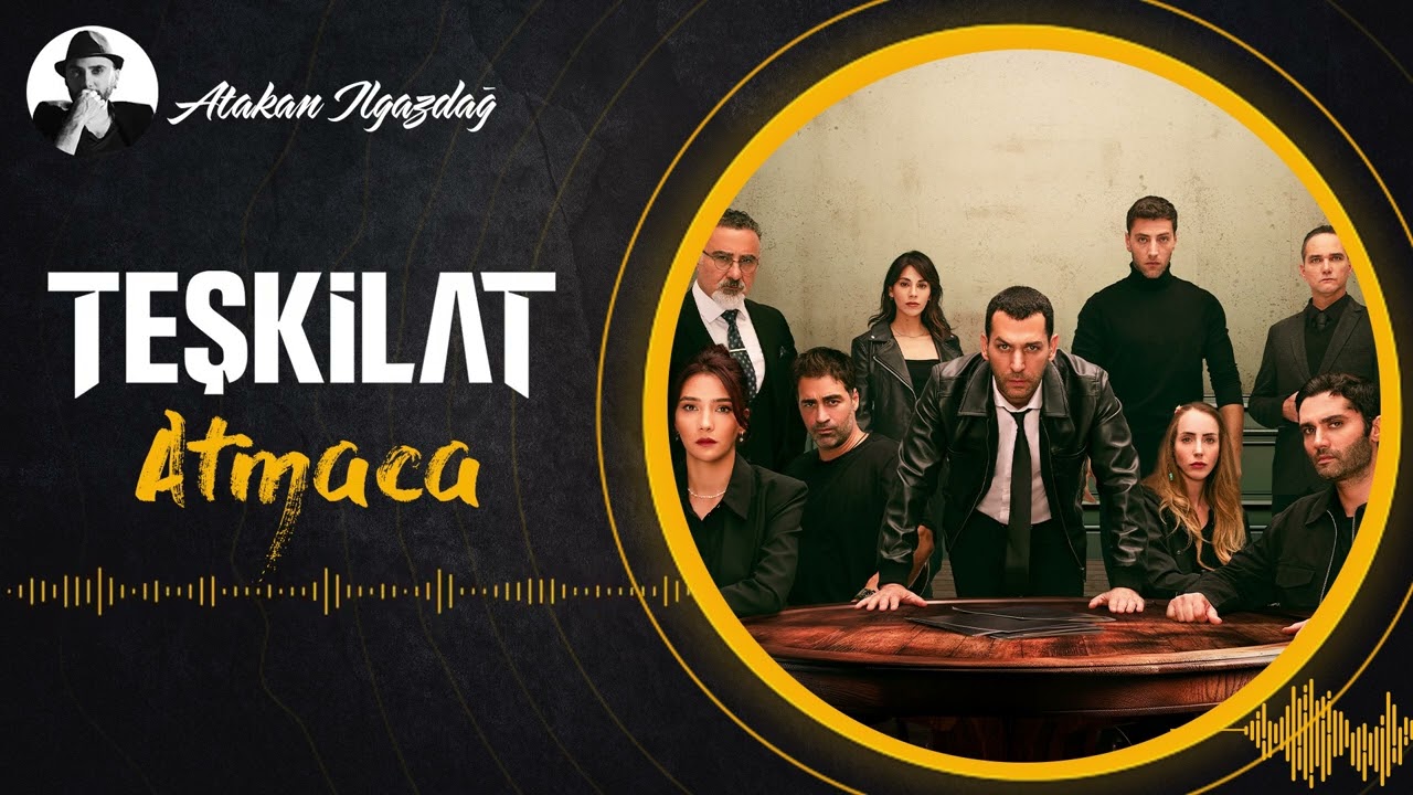 Atakan Ilgazdağ - Atmaca | TEŞKİLAT