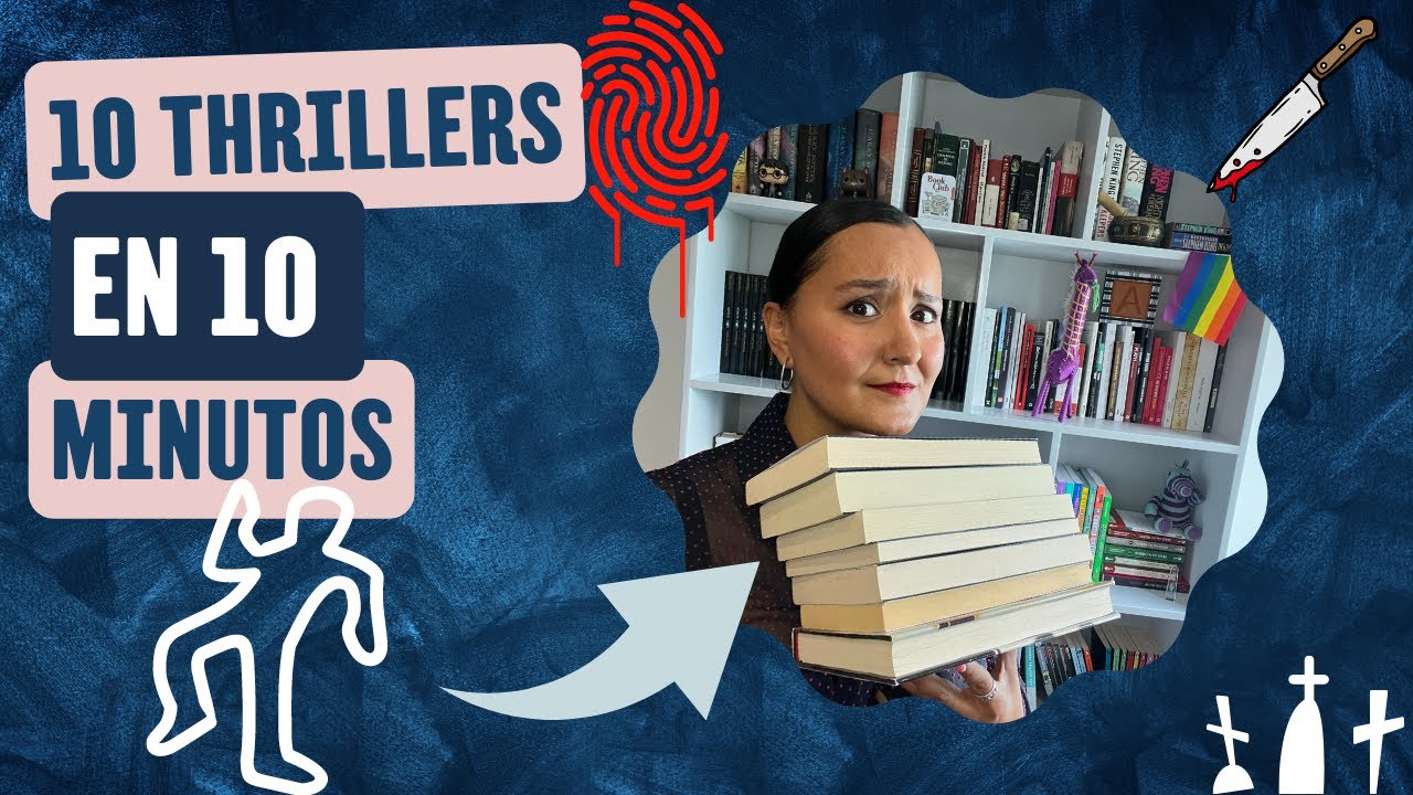 Recomendaciones de  10 THRILLERS en 10 MINUTOS