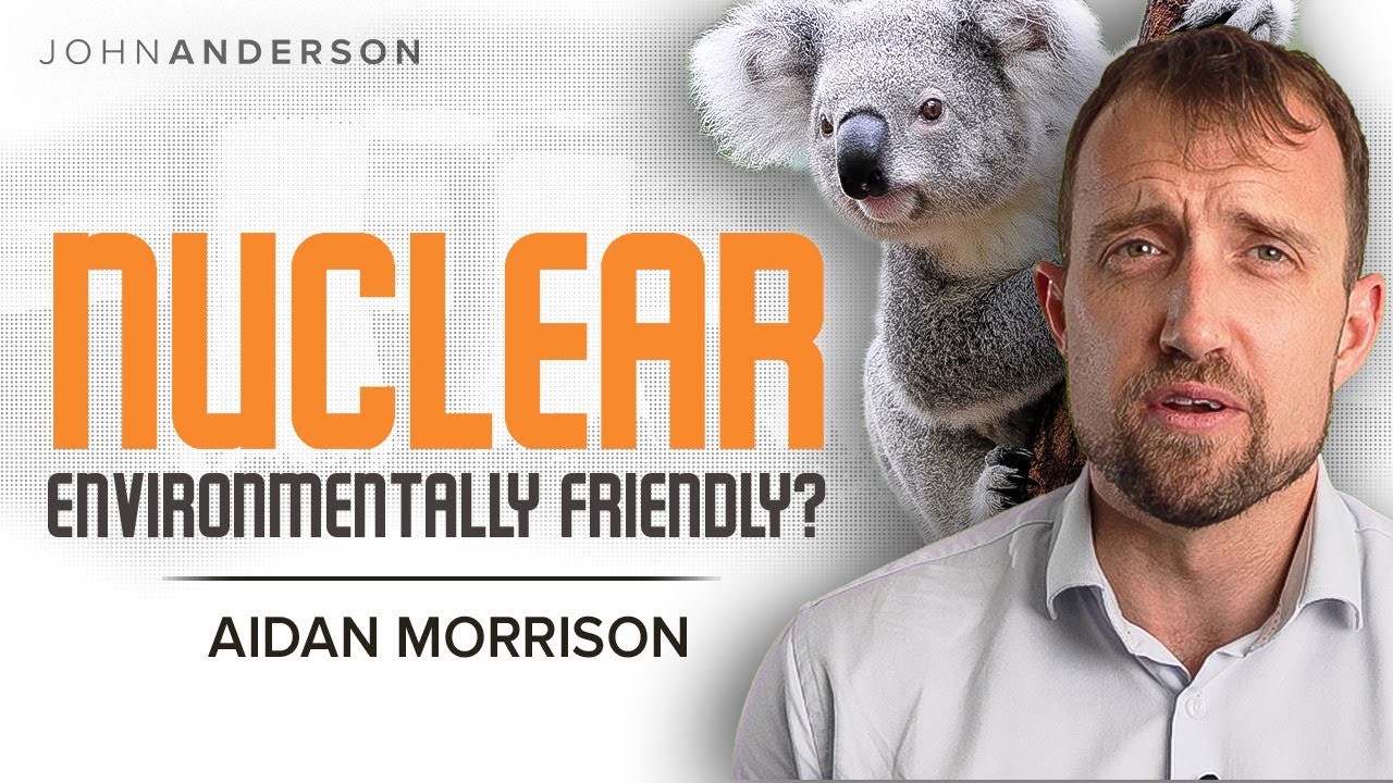 Is Nuclear Energy Good For The Environment? | Aidan Morrison