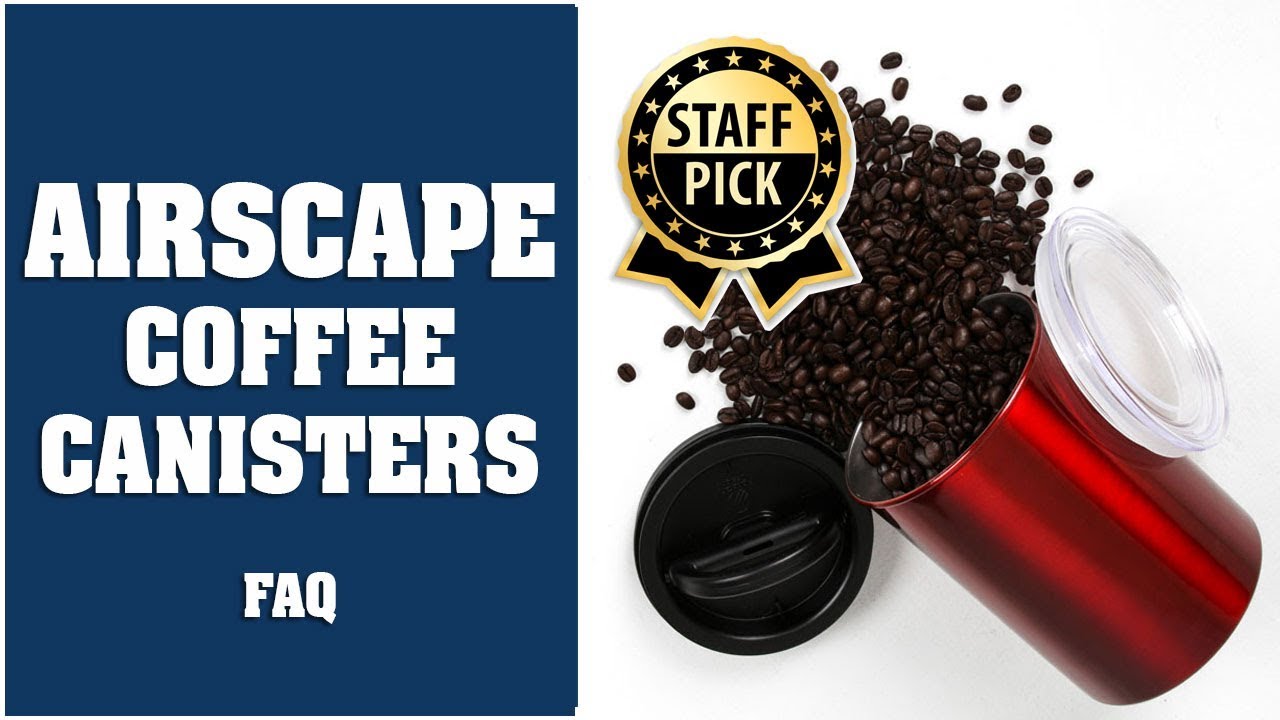 Airscape Coffee Canister - Things You Must Know