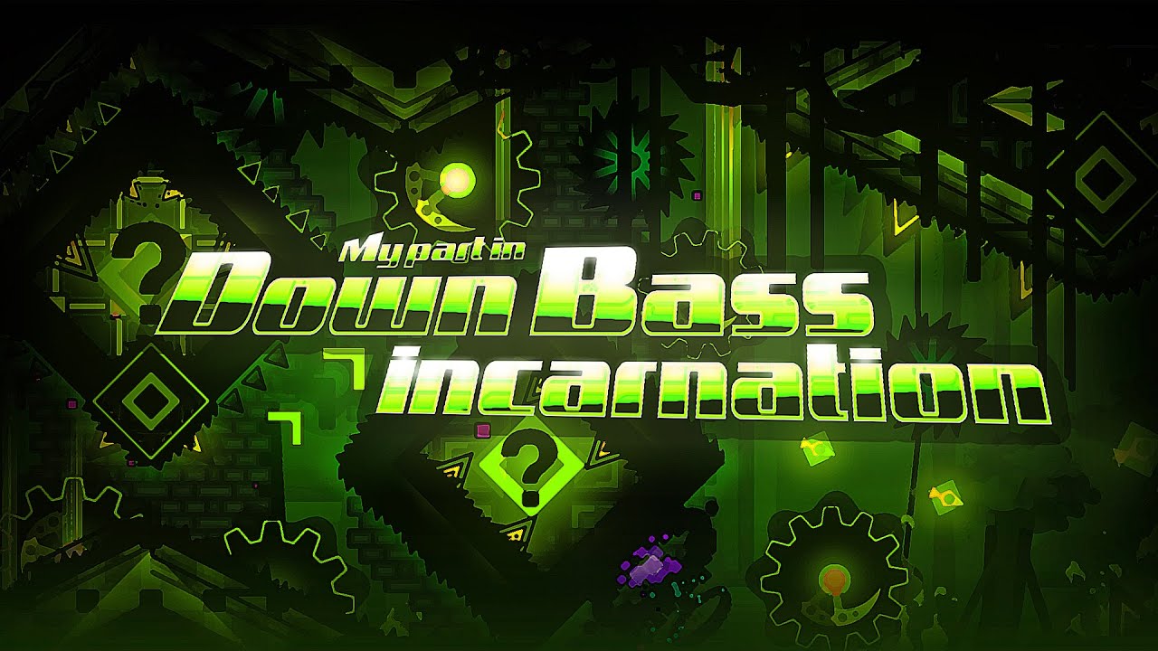 {Replaced} My part in Down Bass Incarnation