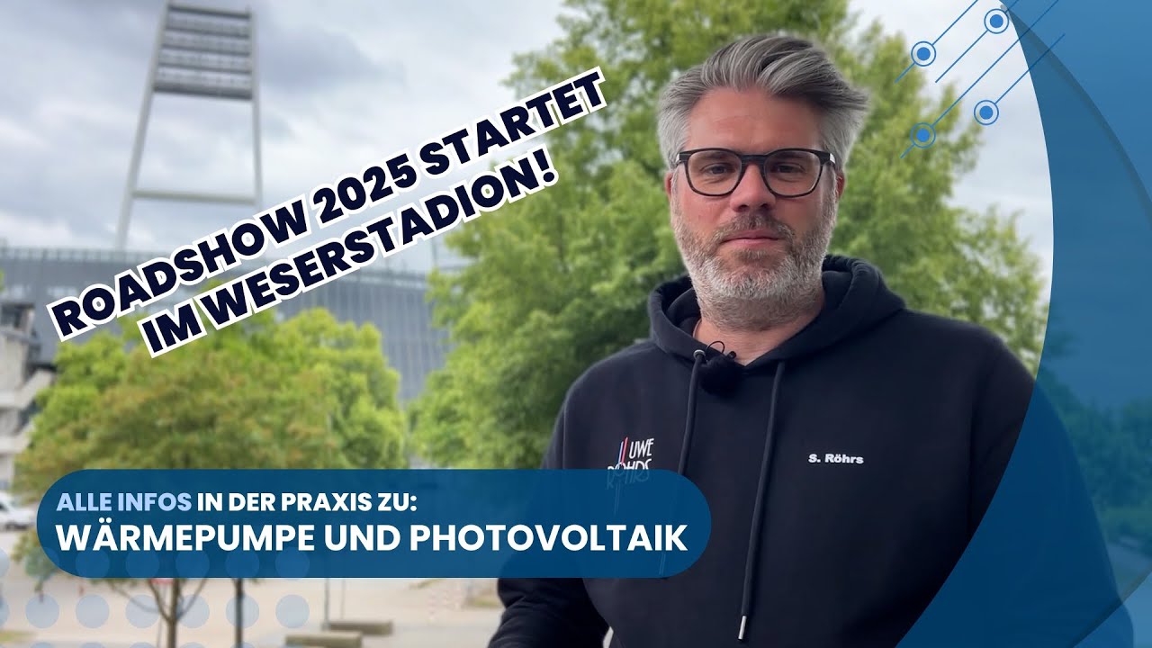 Die Roadshow zu Wärmepumpe und Photovoltaik im Weserstadion am 26. Juni 2025 von der Uwe Röhrs GmbH