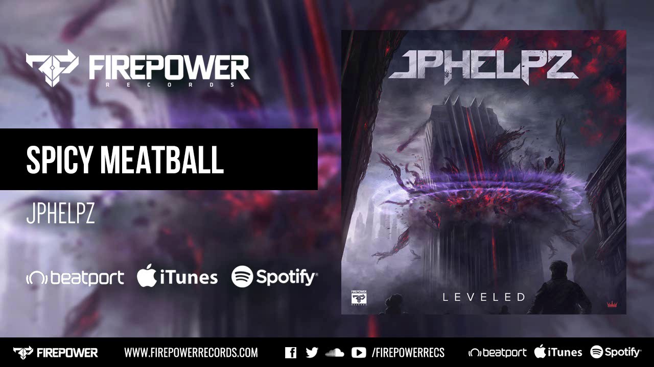 JPhelpz - Spicy Meatball [Firepower Records - Dubstep]