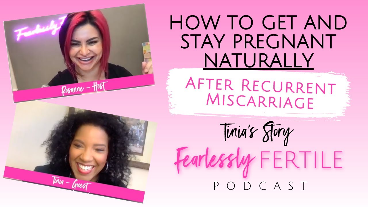 How to Get and Stay Pregnant Naturally After Recurrent Miscarriage | Fertility