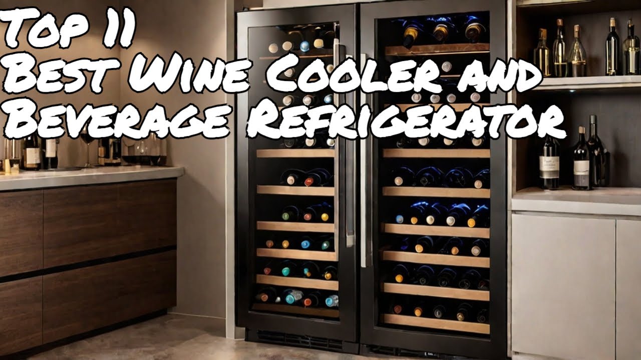 Top 11 Best Wine Cooler and Beverage Refrigerator!2025-2026 Reviews & Buying Guide! [MOST POPULAR]