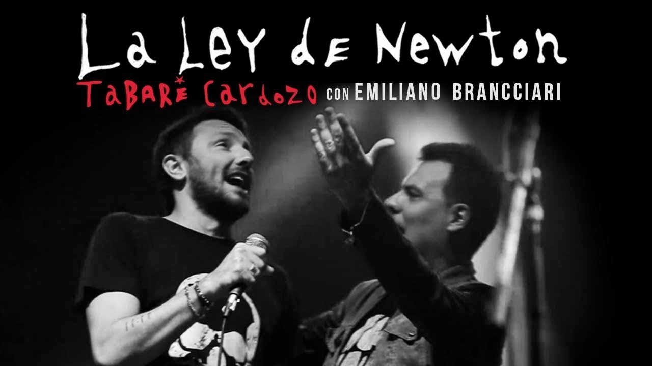 Tabaré Cardozo con Emiliano Brancciari - La ley de Newton (Vídeo Oficial)