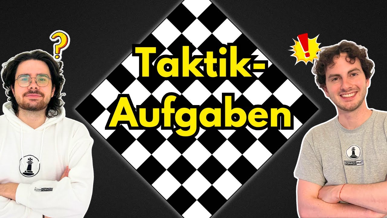 XXL-Taktik-Coaching mit Daniel! (Prüfe deine Variantenberechnung!)