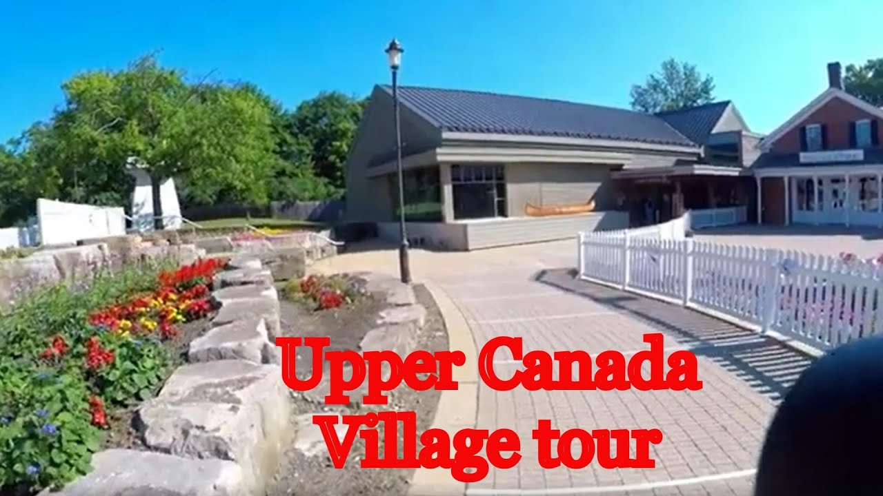 Exploring Upper Canada Village _ A Journey to the 1860s
