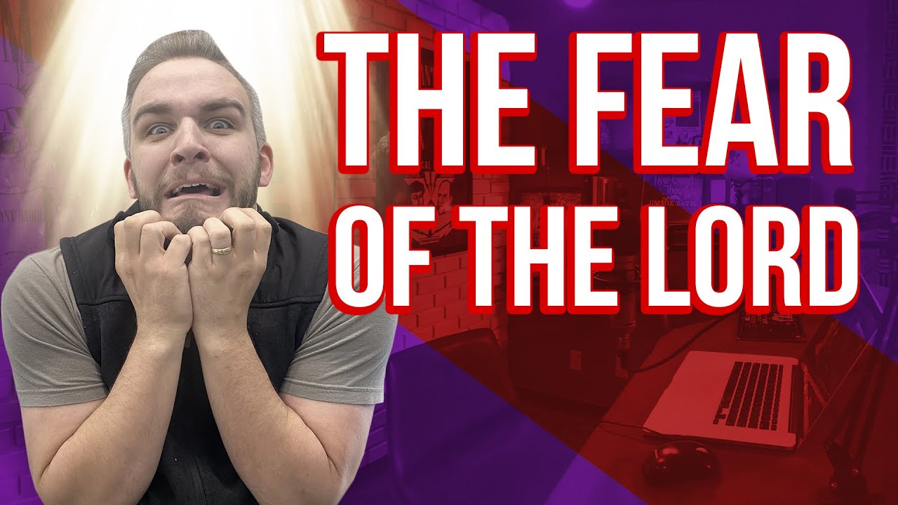 The Fear of the Lord Explained