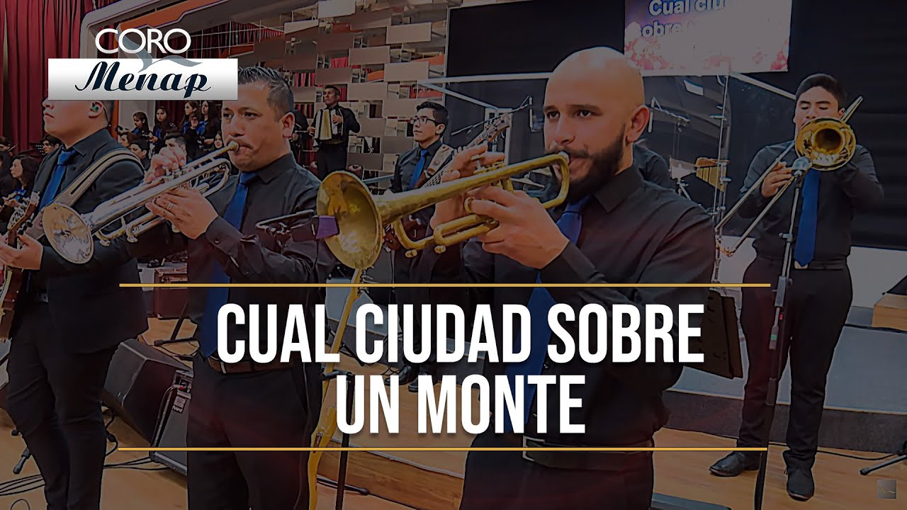 Cual ciudad sobre un monte | Coro Menap