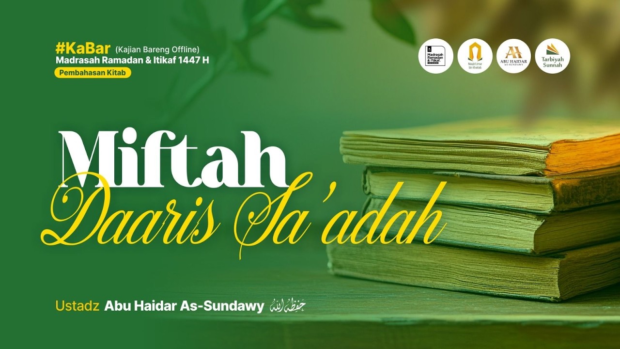 [LIVE] Miftah Daaris Sa'adah sesi 6 - Ustadz Abu Haidar As-Sundawy  حفظه الله