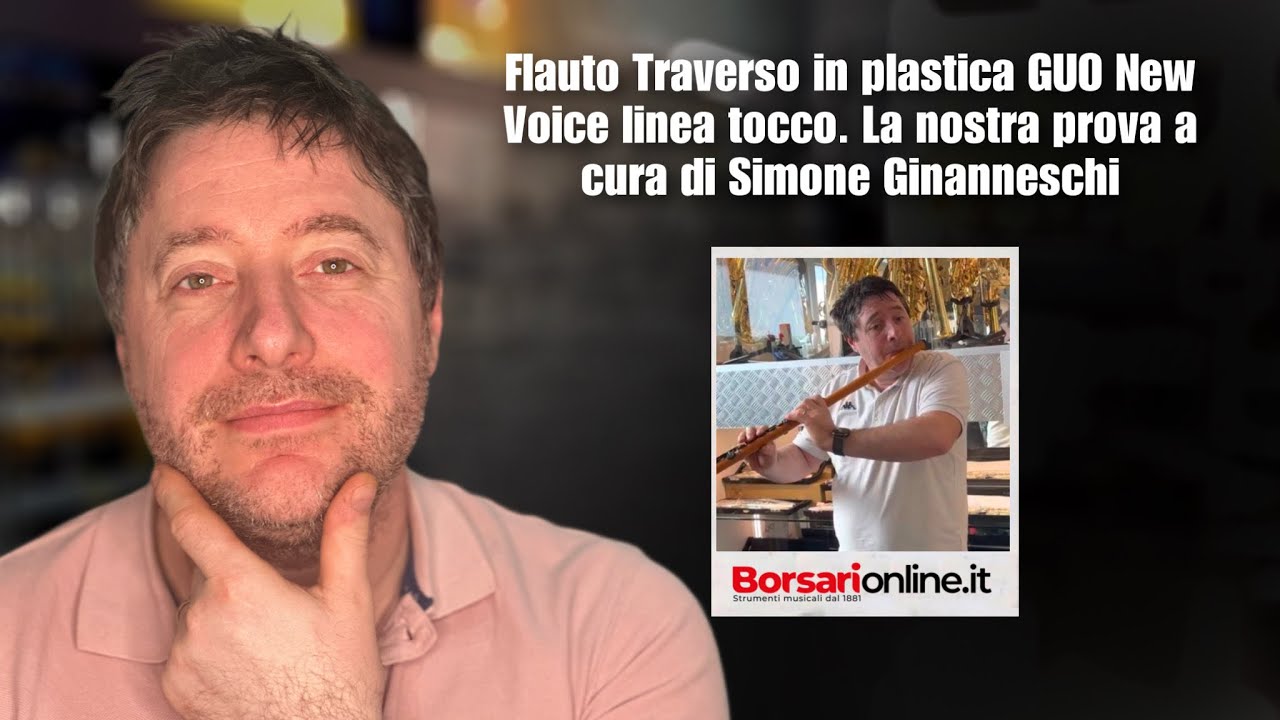 Flauto Traverso in plastica GUO New Voice linea tocco. La nostra prova a cura di Simone Ginanneschi