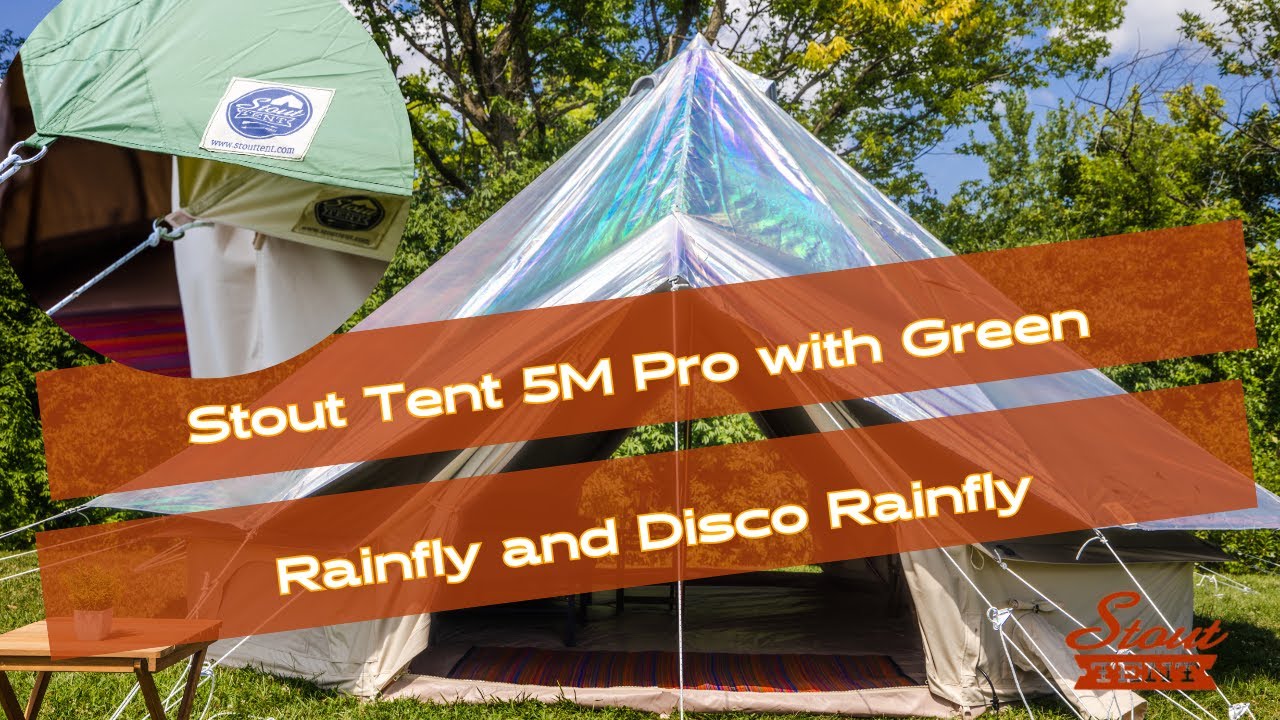 Stout Tent 5M Pro with Green Rainfly and Disco Rainfly