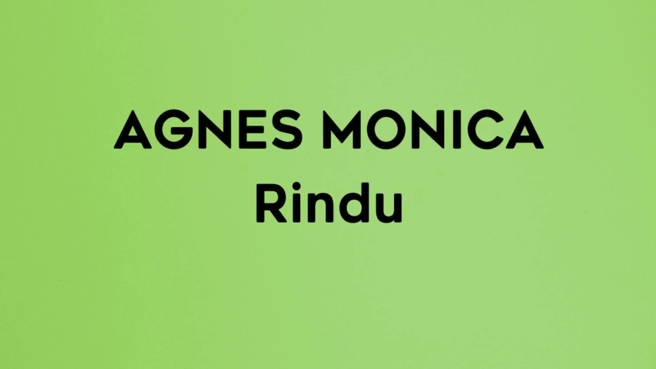 Agnes Monica - Rindu - Roket Lirik