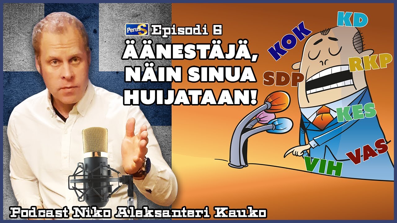 Episodi 6: &Auml;&Auml;NEST&Auml;J&Auml;, N&Auml;IN SINUA HUIJATAAN! Podcast Niko Aleksanteri Kauko