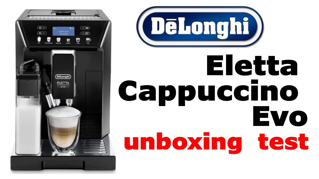 Delonghi Eletta Cappuccino Evo. Unboxing i test