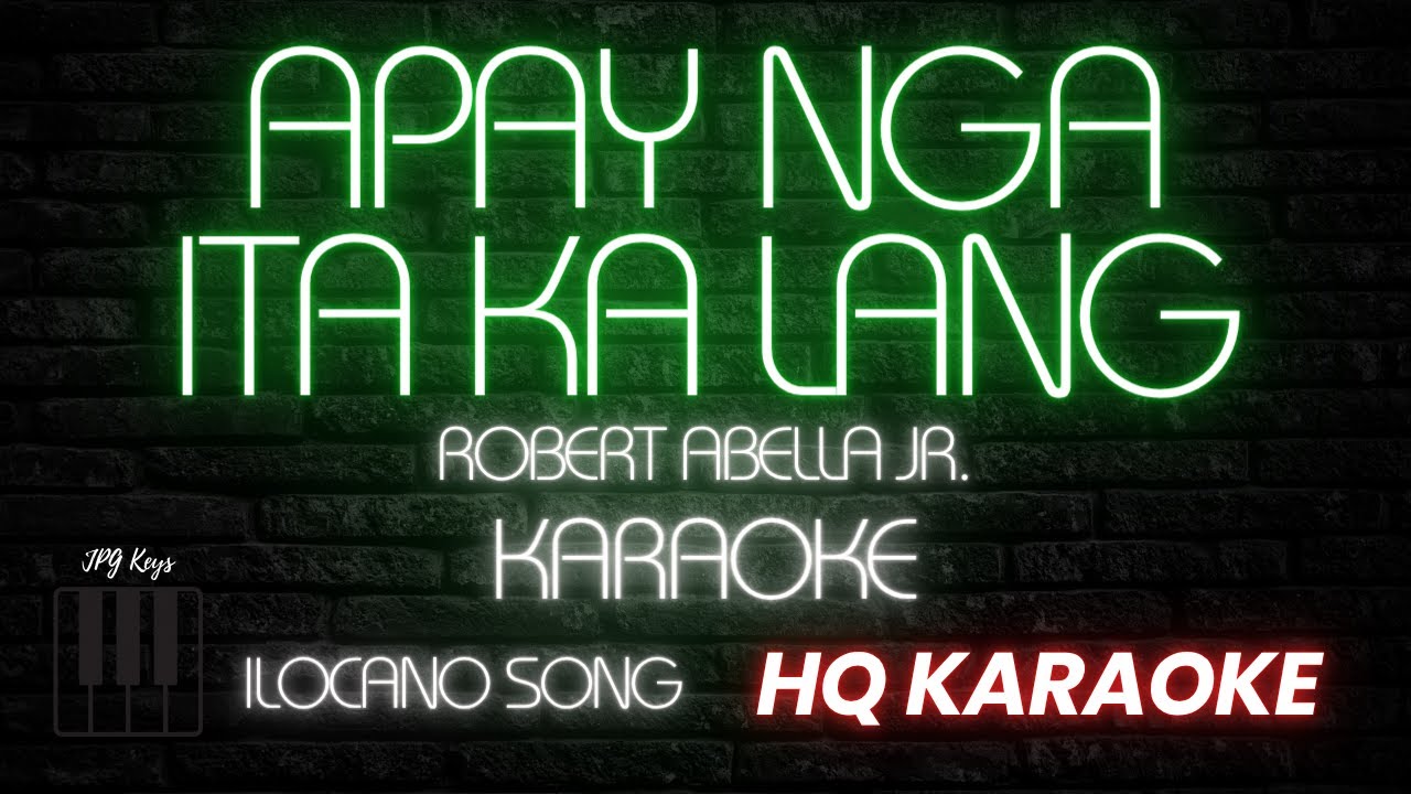 APAY NGA ITA KA LANG KARAOKE | JPG Keys