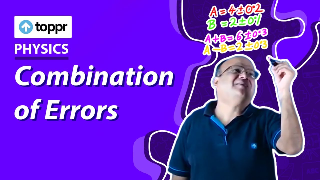 Class 11 Physics: Combination of errors | Measurement, accuracy and precision (CBSE/NCERT)
