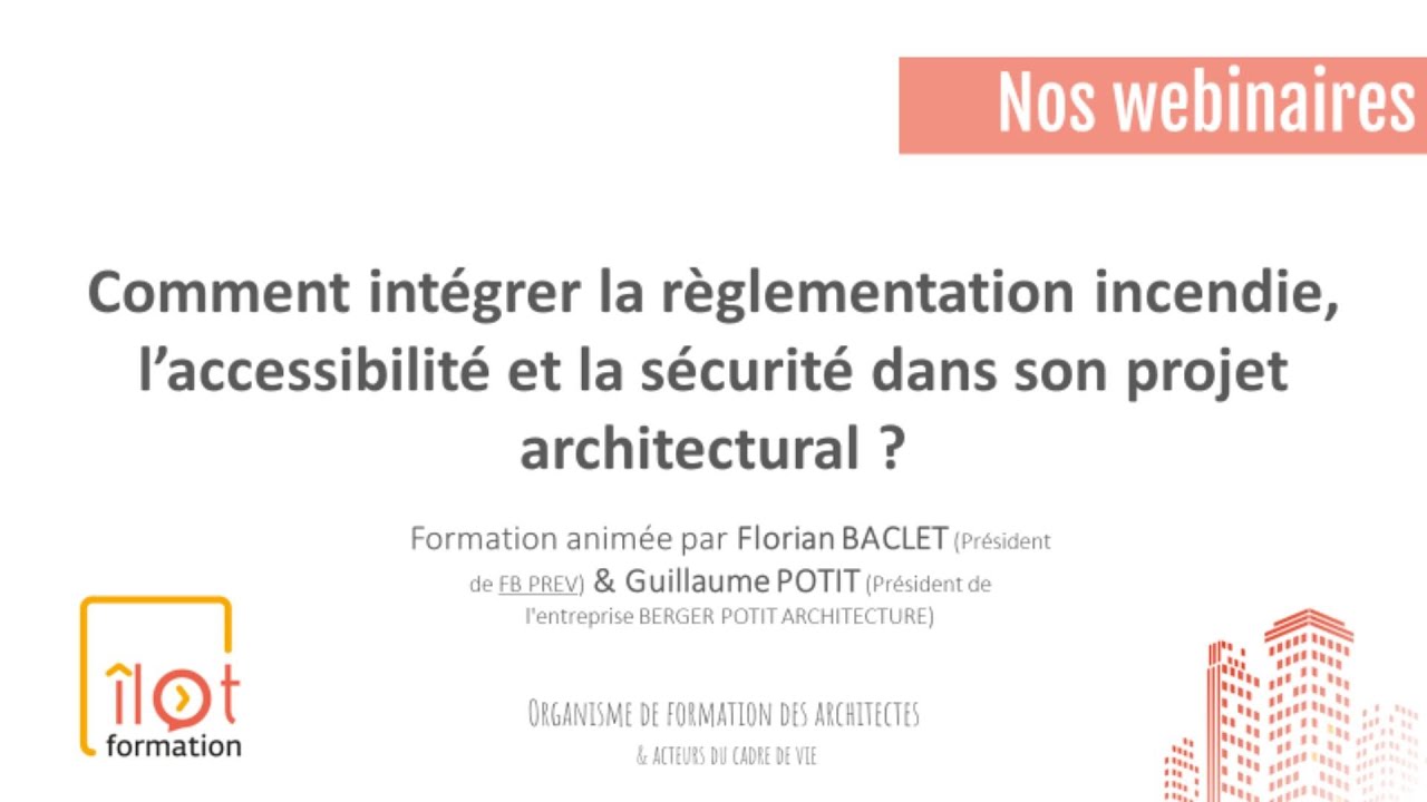 Comment intégrer la règlementation incendie, l’accessibilité et la sécurité?