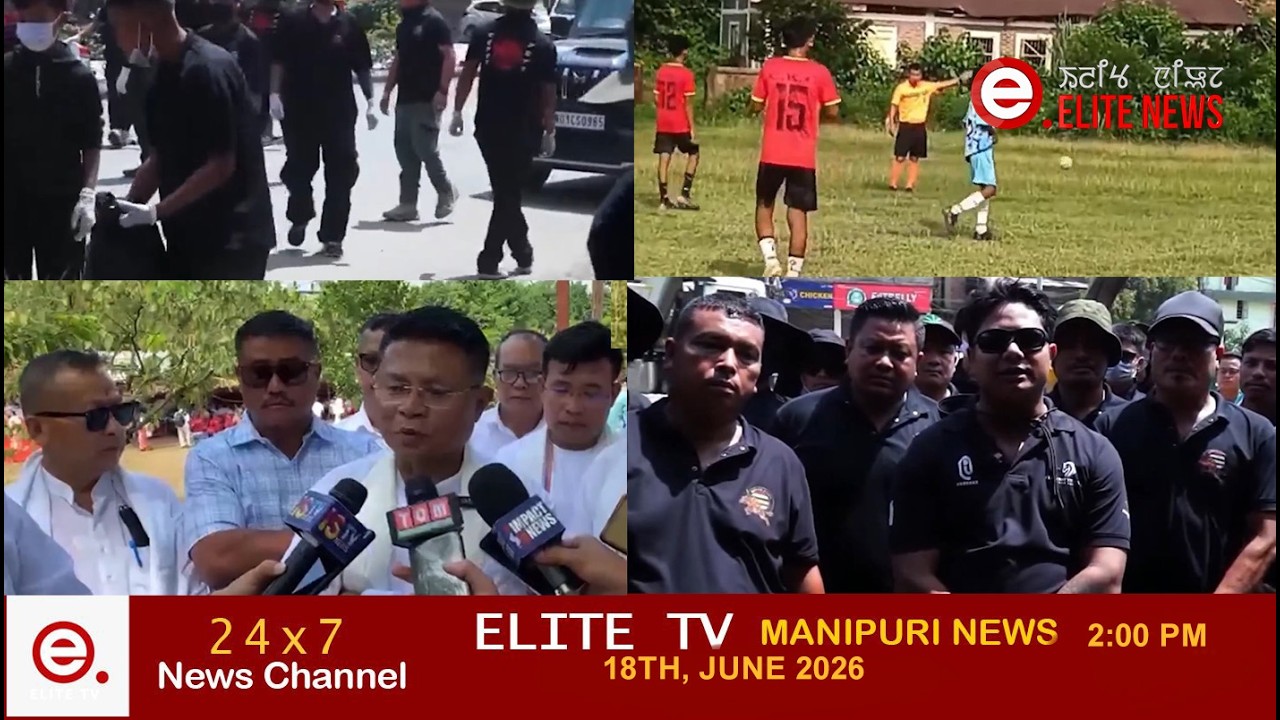 ELITE TV 2:00 PM  MANIPURI NEWS | 18th  June 2026|| ELITE TV