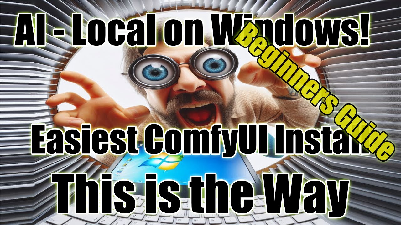 Install AI Locally on Your Windows PC: The Beginner's Guide to ComfyUI This is the Way!