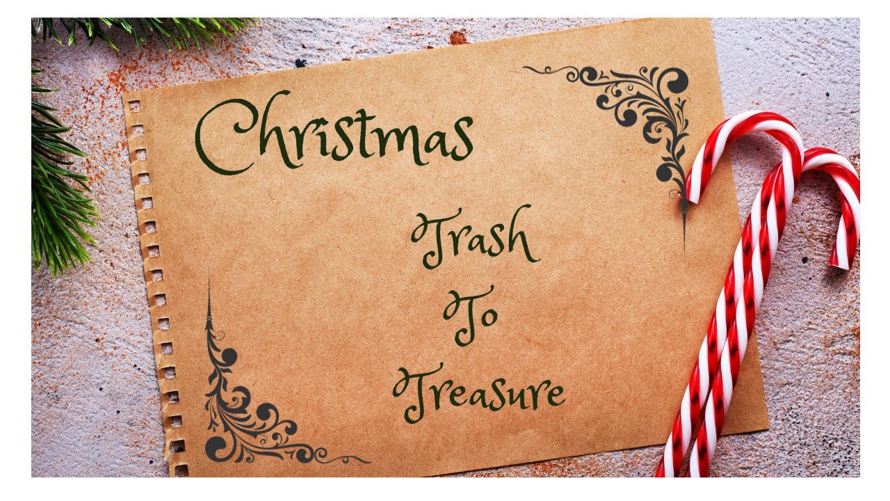 Christmas Trash to Treasure