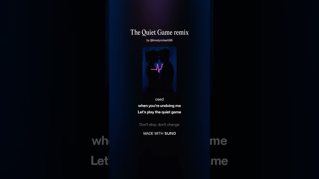 The Quiet Game remix