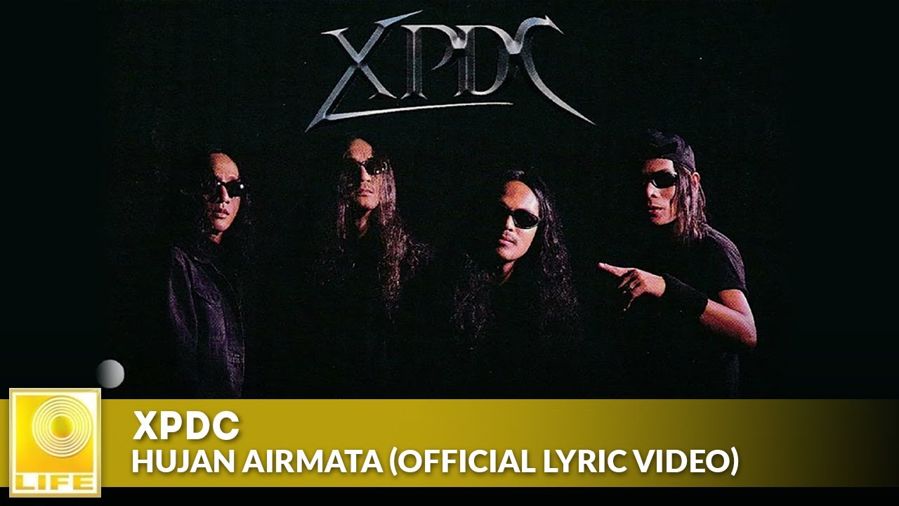 XPDC - Hujan Airmata (Official Lyric Video)