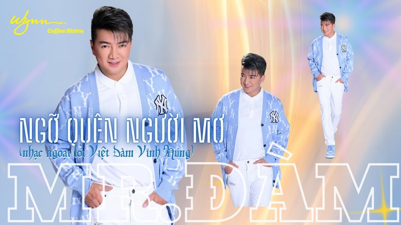 NGỠ QUÊN NGƯỜI MƠ | nhạc ngoại lời Việt DVH #Mr.DAM #PhongtraWYNN