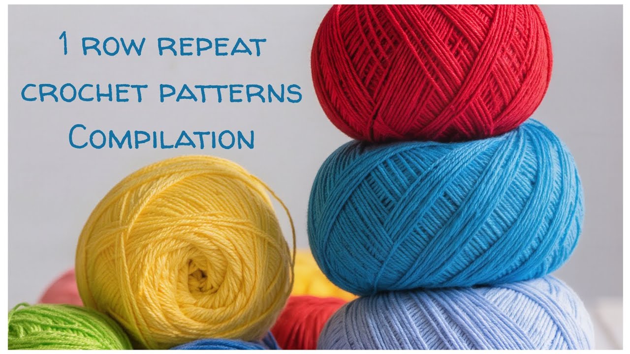 1 ROW REPEAT CROCHET PATTERNS COMPILATION 