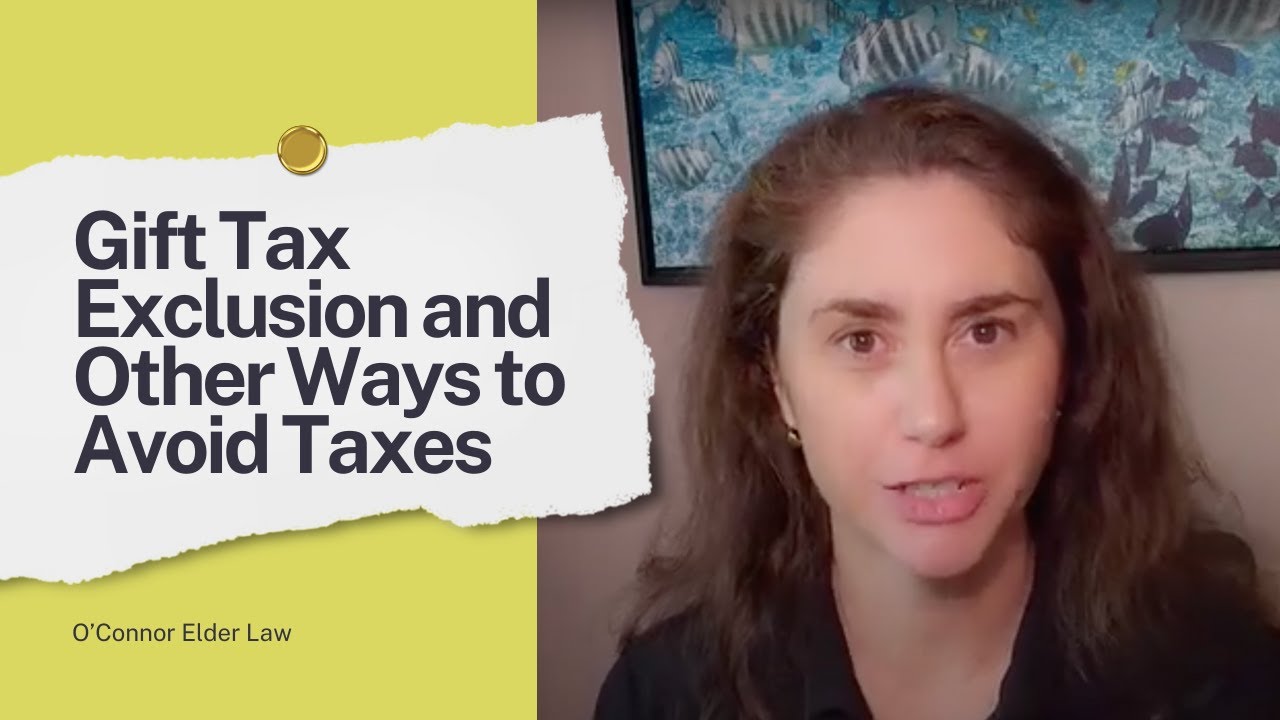 Gift Tax Exclusion and Other Ways to Avoid Taxes