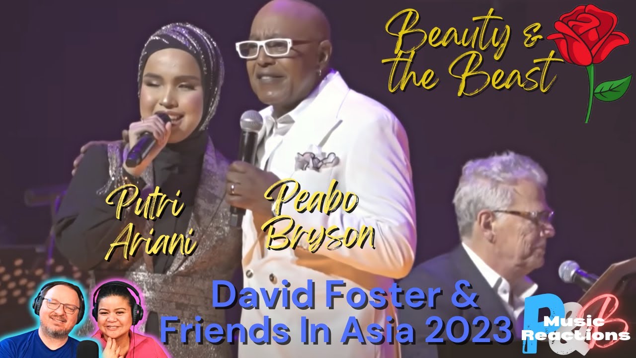 Putri Ariani & Peabo Bryson |"Beauty & The Beast" (David Foster & Friends In Asia 2023) | Reaction!