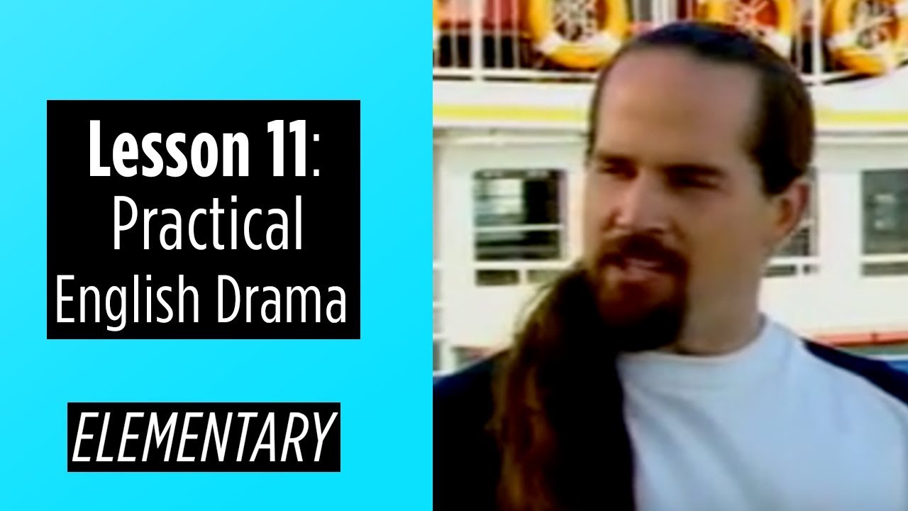 Elementary Level - Lesson 11 - Practical English Drama