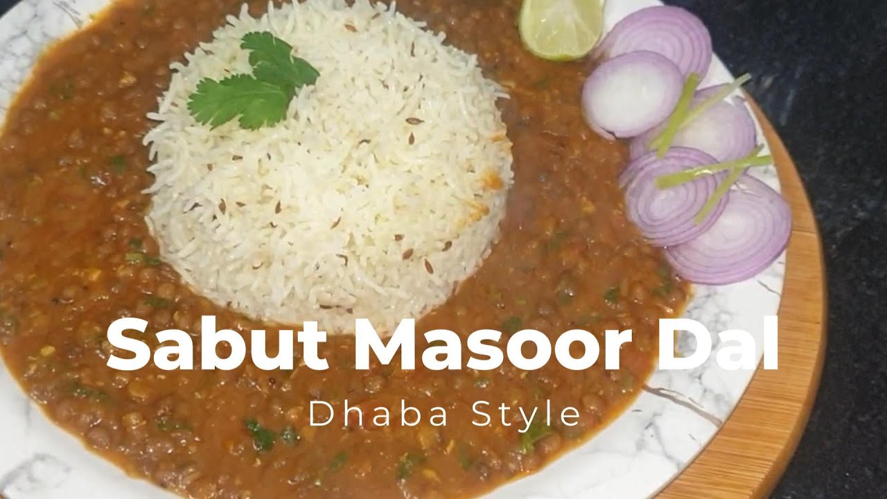 Dhaba Style Sabut Masoor Dal Recipe at Home | Healthy & Delicious
