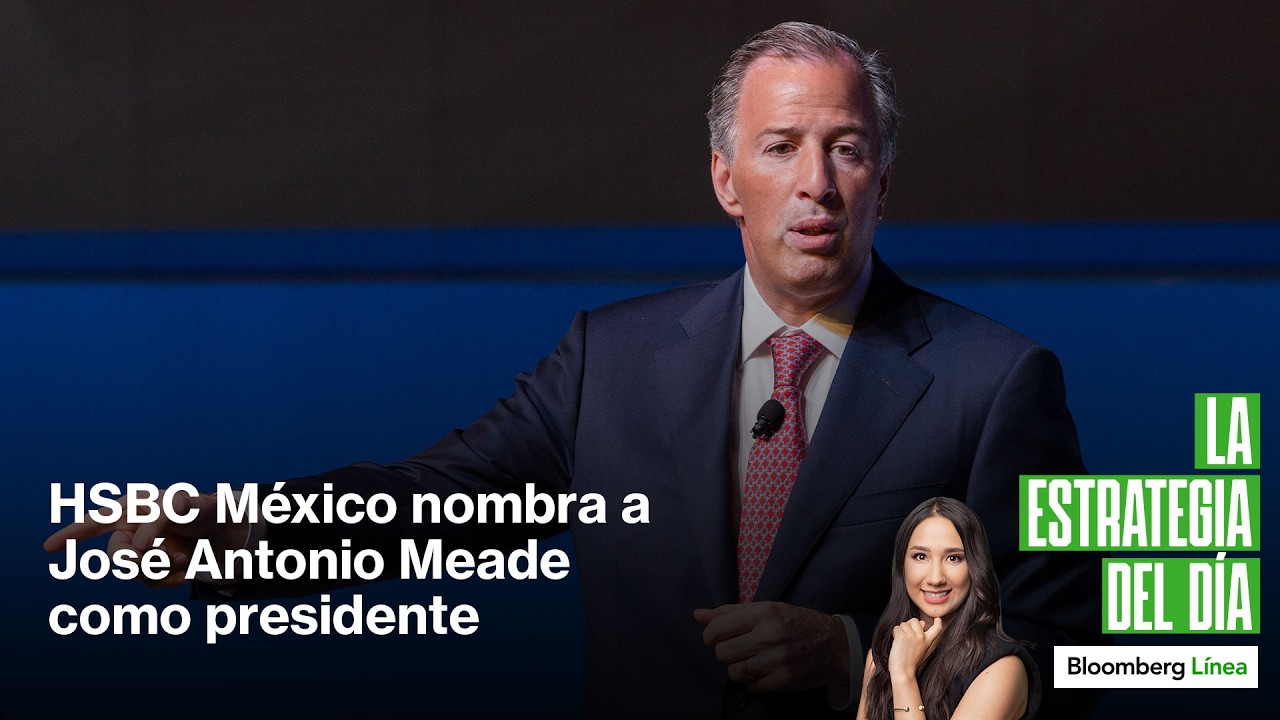 Meade llega a HSBC México, Naranja X solicita licencia bancaria, Pemex y Warner