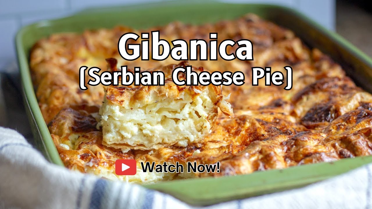 Learn How to Make Traditional Serbian Gibanica | Easy Cheese Fillo Dough Pie