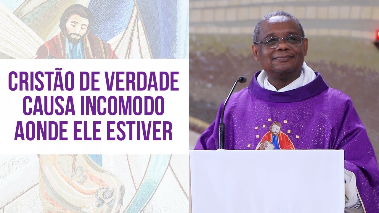 Cristão de verdade causa incomodo onde ele estiver - padre José Augusto (05/04/19)