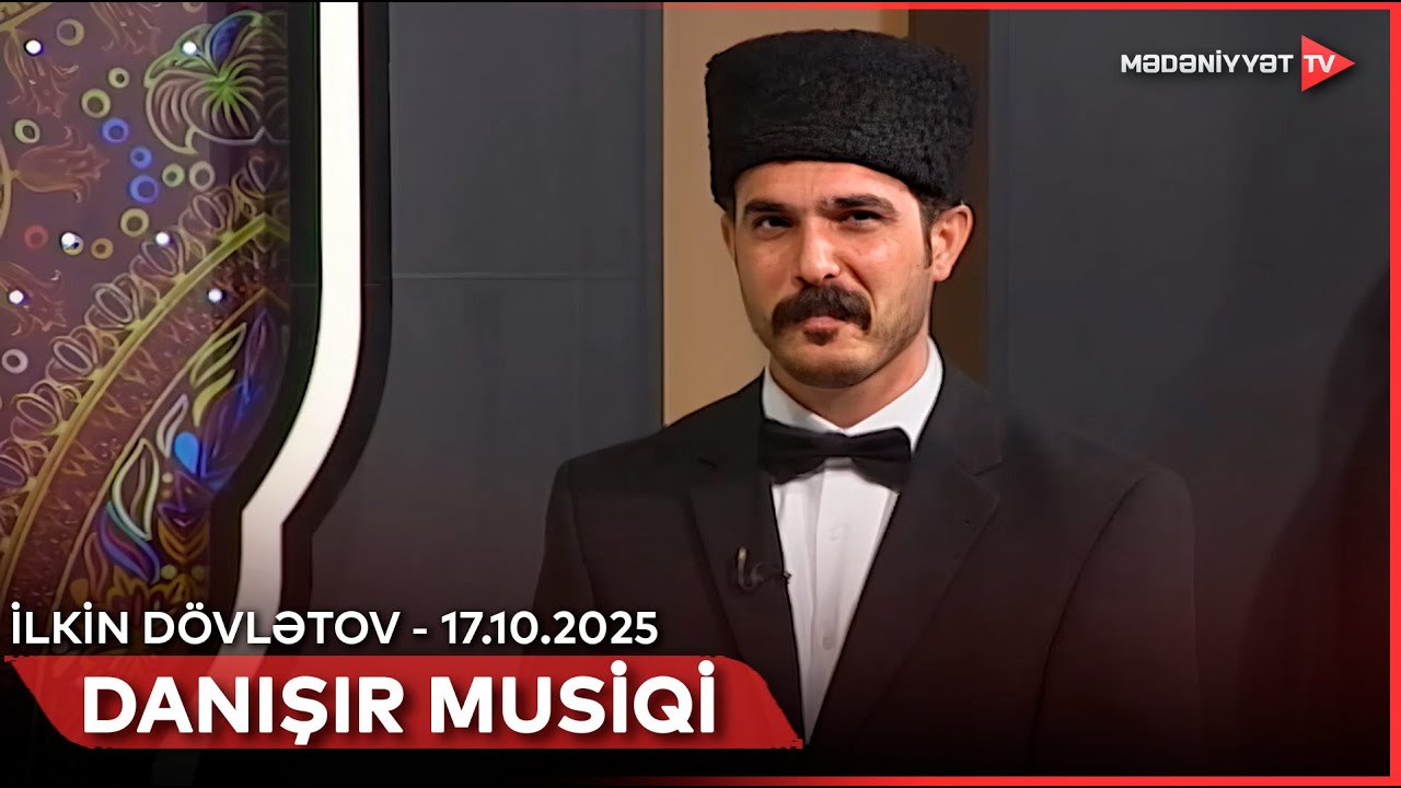 Danışır musiqi - İlkin Dövlətov | 17.10.2025