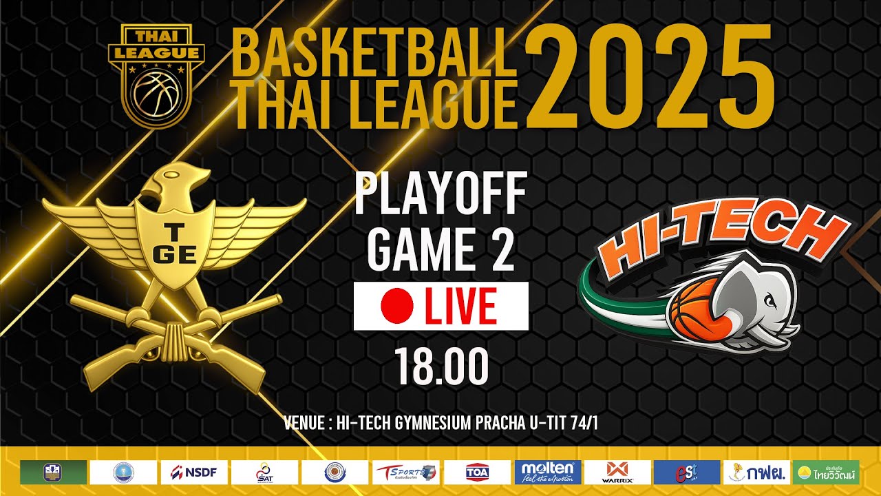 PLAYOFFS GAME 2 :  TGE BASKETBALL CLUB vs HI-TECH  :  BASKETBALL THAI LEAGUE 2025