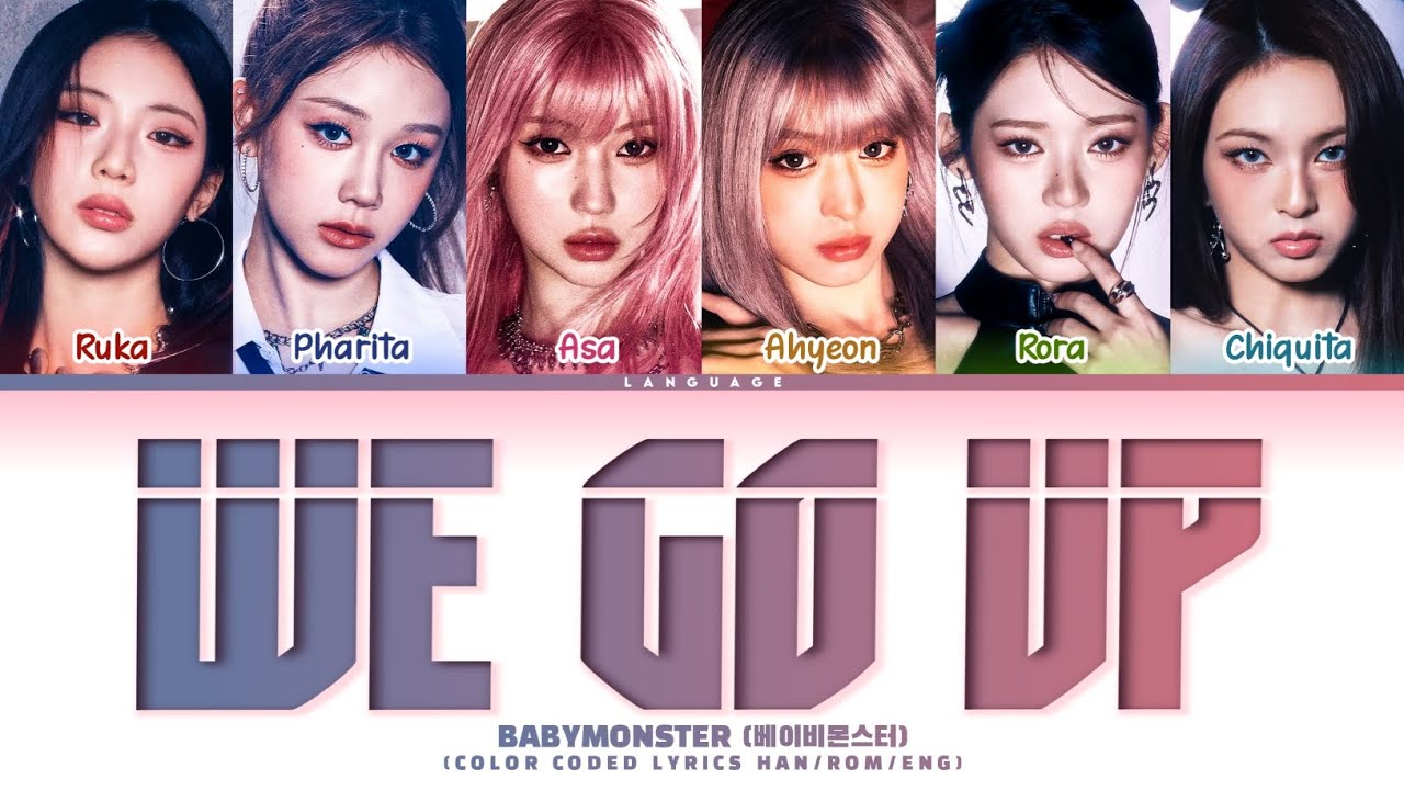 BABYMONSTER (베이비몬스터) - 'WE GO UP' (Color Coded Lyrics Han/Rom/Eng)