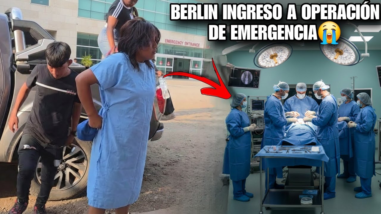 BERLIN Fue INGRESADA De Emergencia Al Quirof4n0😭SER4 Op3r4da De Emergencia🤰Tienes Que Ver